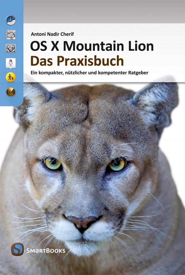 OS X Mountain Lion 10.8 – Das Praxisbuch