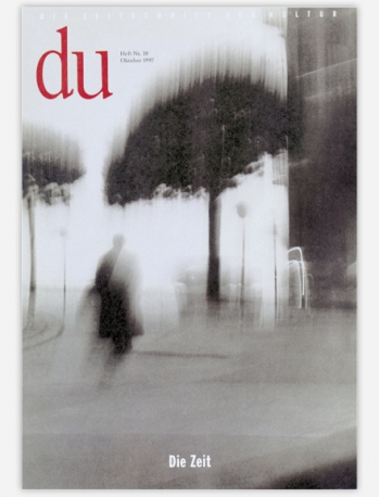 du - Zeitschrift für Kultur / Die Zeit