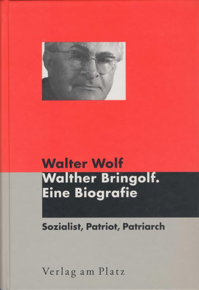 Walther Bringolf. Eine Biografie