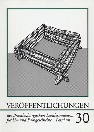 Veröffentlichungen zur brandenburgischen Landesarchäologie. Veröffentlichungen... / Veröffentlichungen des Brandenburgischen Landesmuseums für Ur- und Frühgeschichte