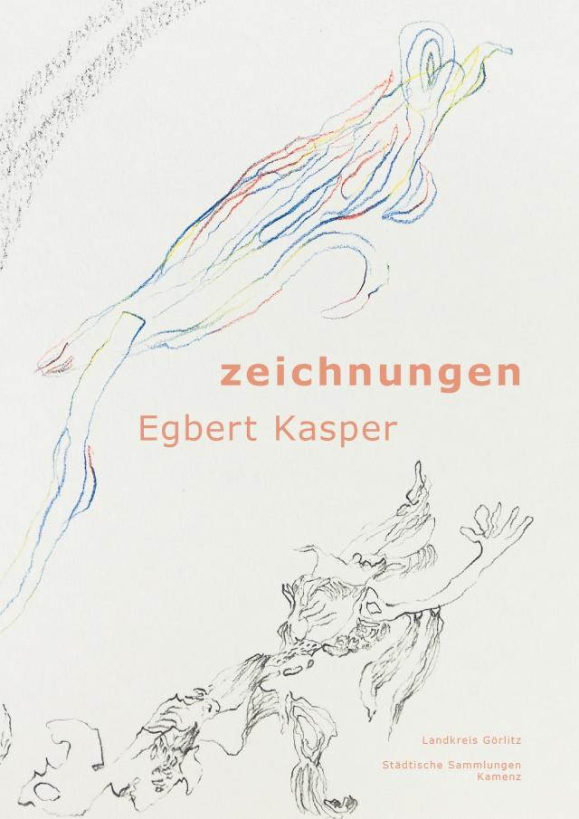 Egbert Kasper. Zeichnungen 1993-2017