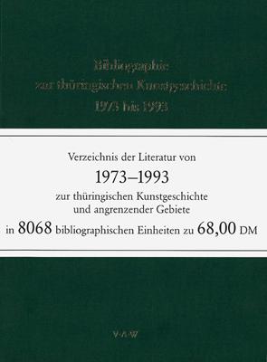 Bibliographie zur thüringischen Kunstgeschichte 1973 bis 1993