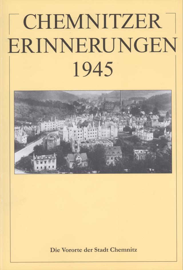 Chemnitzer Erinnerungen 1945 / Chemnitzer Erinnerungen 1945 (Band 3)