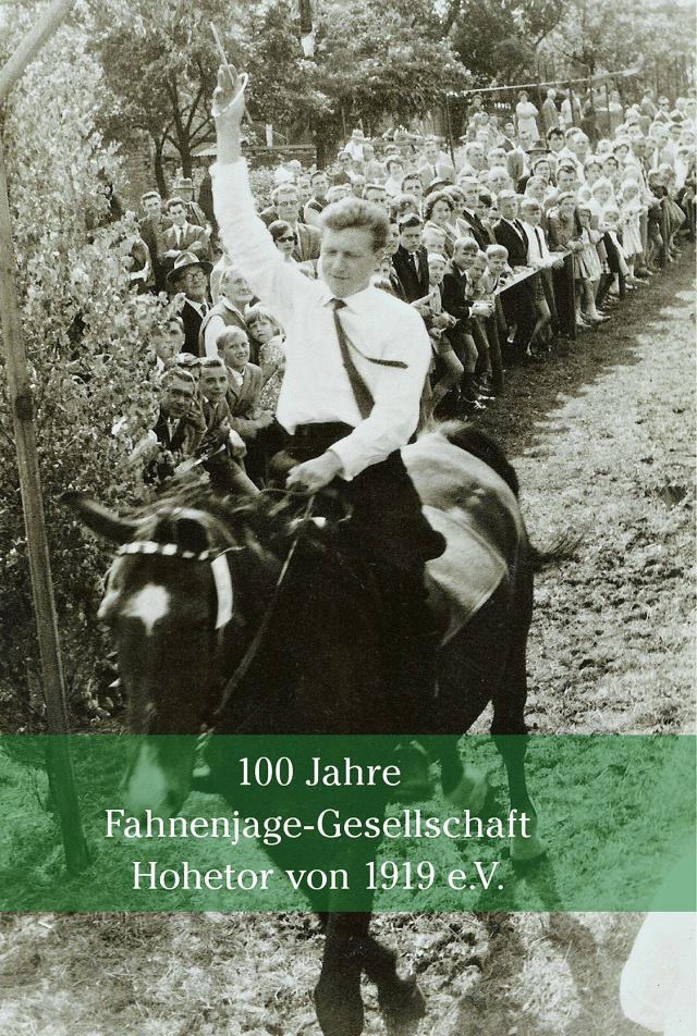 100 Jahre Fahnenjage-Gesellschaft Hohetor von 1919 e.V.