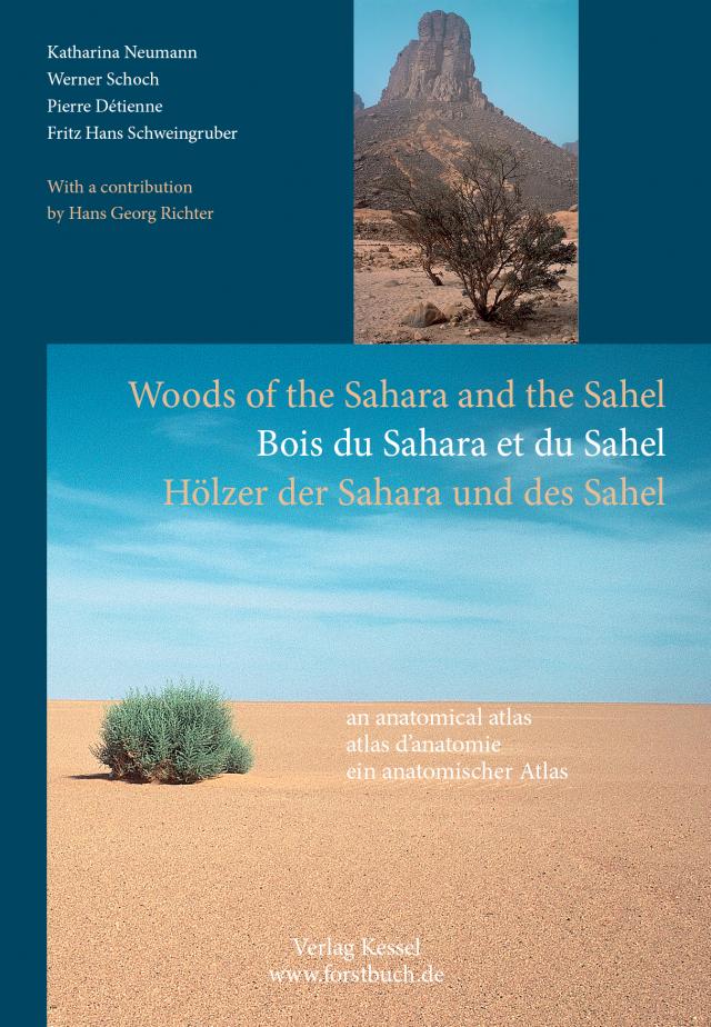 Woods of the Sahara and the Sahel; Bois du Sahara et du Sahel; Hölzer der Sahara und des Sahel