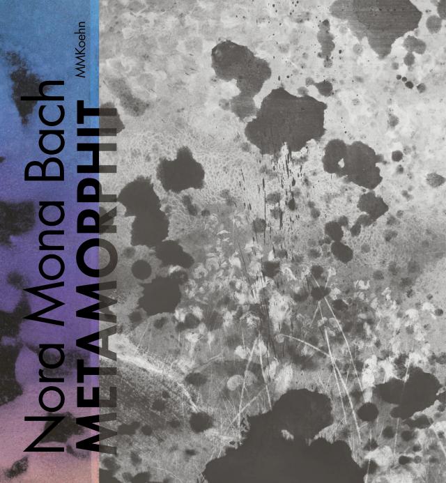 Nora Mona Bach: Metamorphit