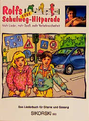 Rolfs neue Schulweg-Hitparade / Liederbuch