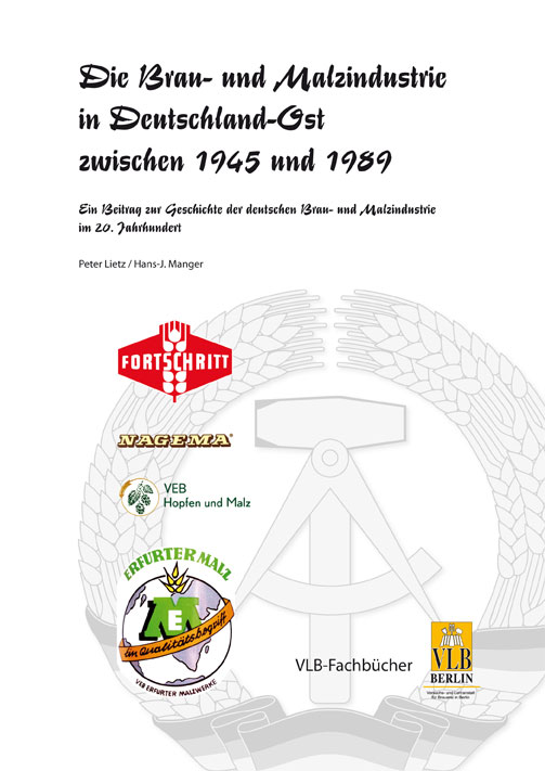 Die Brau- und Malzindustrie in Deutschland-Ost zwischen 1945 und 1989