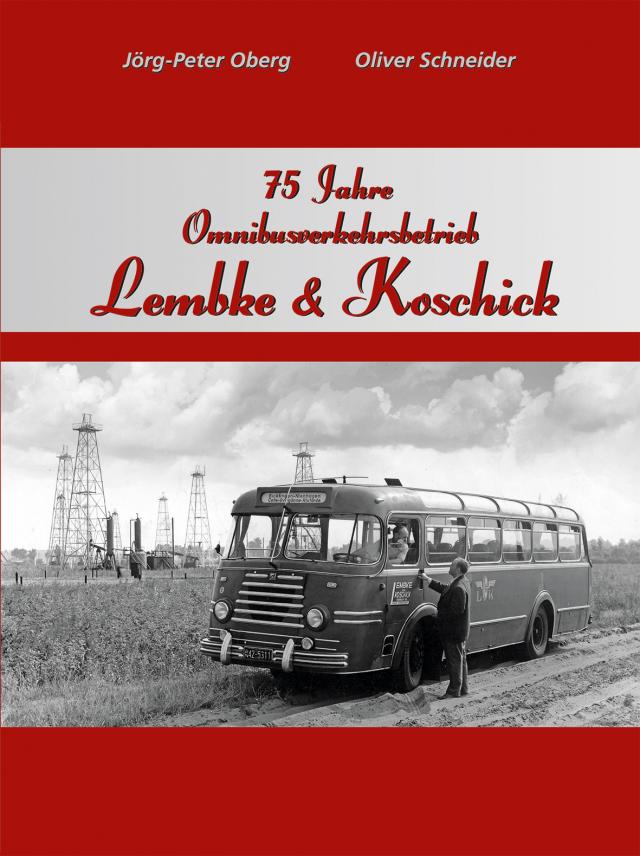 75 Jahre Omnibusverkehrsbetrieb Lembke & Koschick