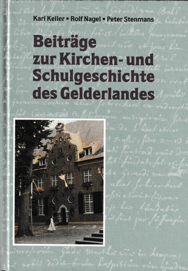 Beiträge zur Kirchen- und Schulgeschichte des Gelderlandes