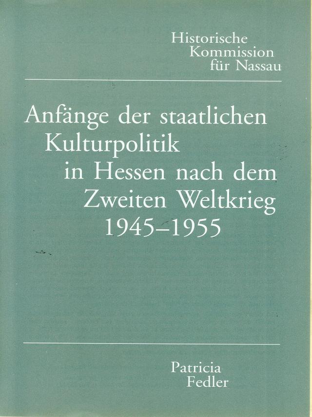 Anfänge der staatlichen Kulturpolitik in Hessen nach dem Zweiten Weltkrieg (1945-1955)