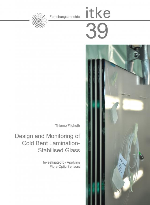 Design and Monitoring of Cold Bent Lamination-Stabilised Glass
