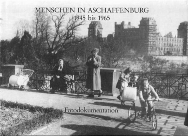 Menschen in Aschaffenburg 1945 bis 1965