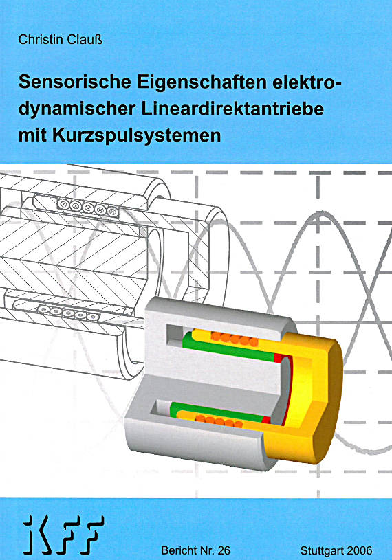 Sensorische Eigenschaften elektrodynamischer Lineardirektantriebe mit Kurzspulsystemen