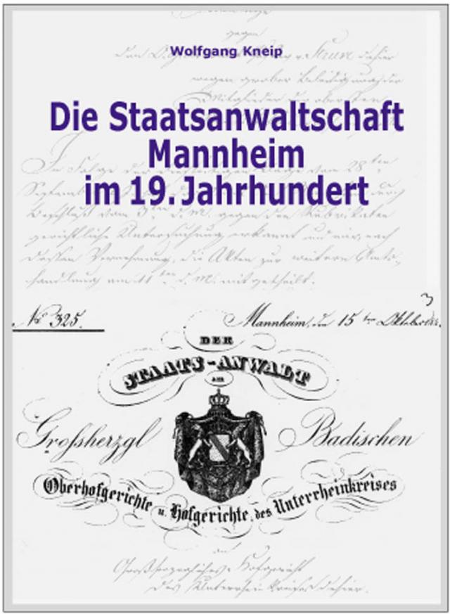 Die Staatsanwaltschaft Mannheim im 19. Jahrhundert