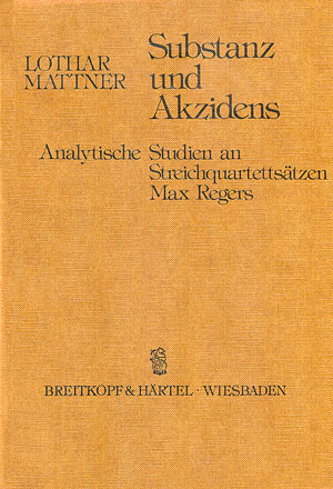 Max Reger: Substanz und Akzidens