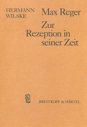 Max Reger - Zur Rezeption in seiner Zeit