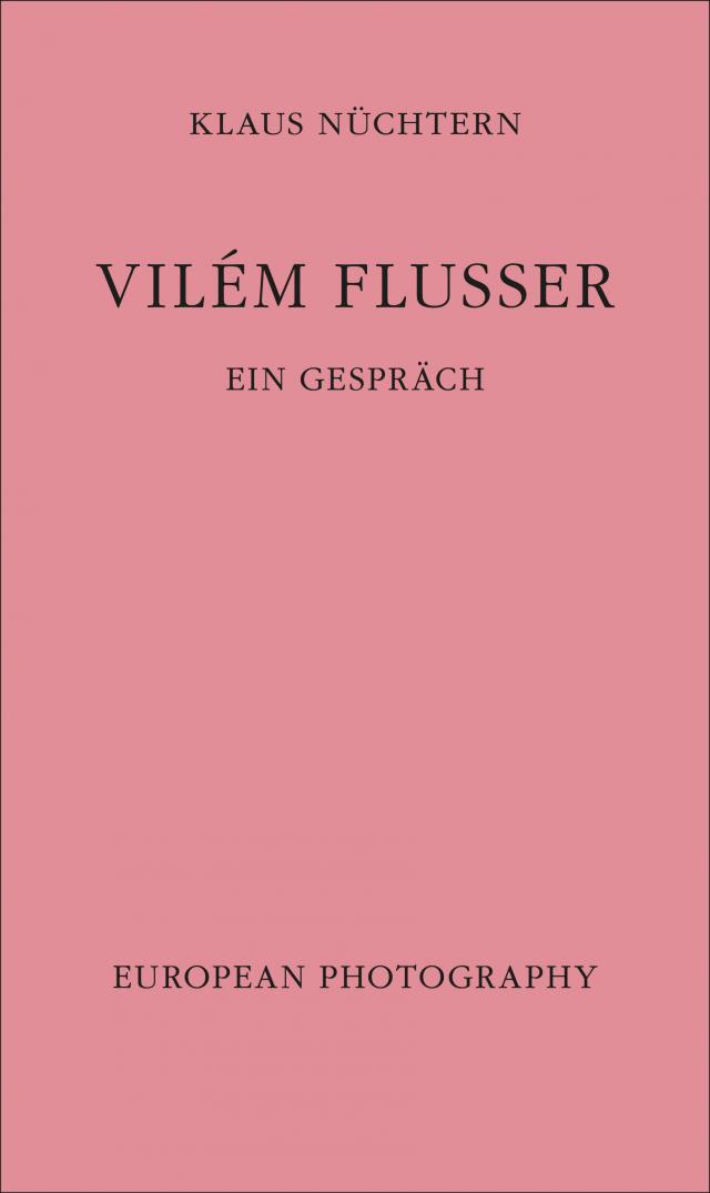 Vilém Flusser. Ein Gespräch