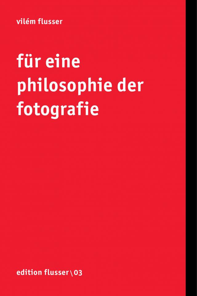 Für eine Philosophie der Fotografie