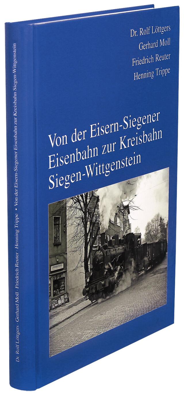 Von der Eisern-Siegener Eisenbahn zur Kreisbahn Siegen-Wittgenstein