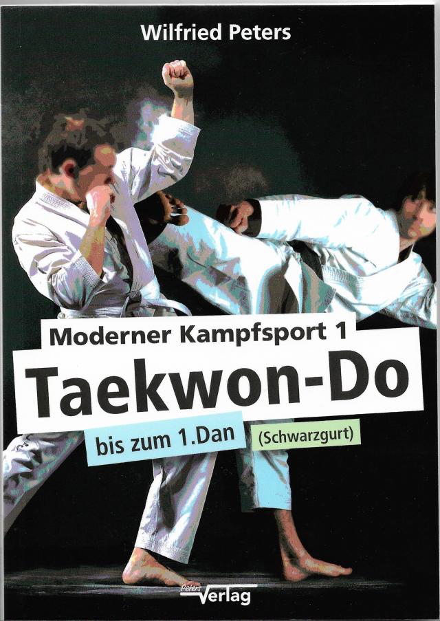 Moderner Kampfsport 1 Taekwon-Do bis zum 1.Dan (Schwarzgurt)