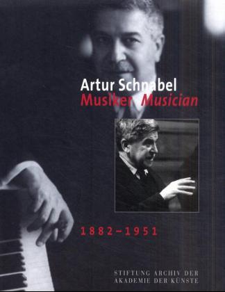 Artur Schnabel. Musiker Musician 1882-1951