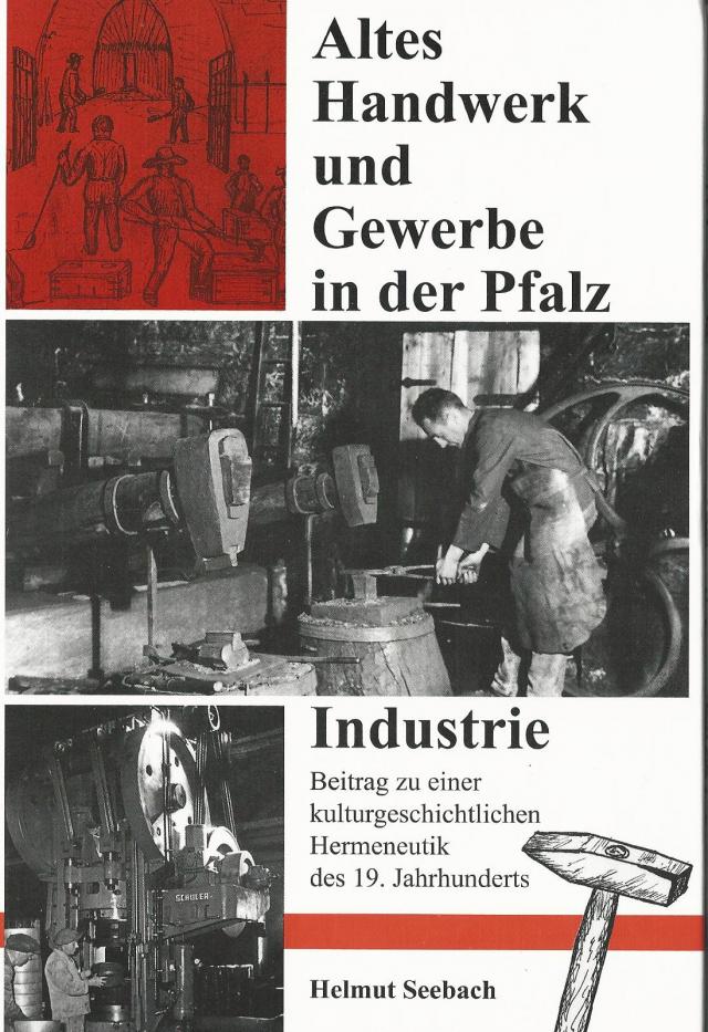 Altes Handwerk und Gewerbe in der Pfalz, Band 4
