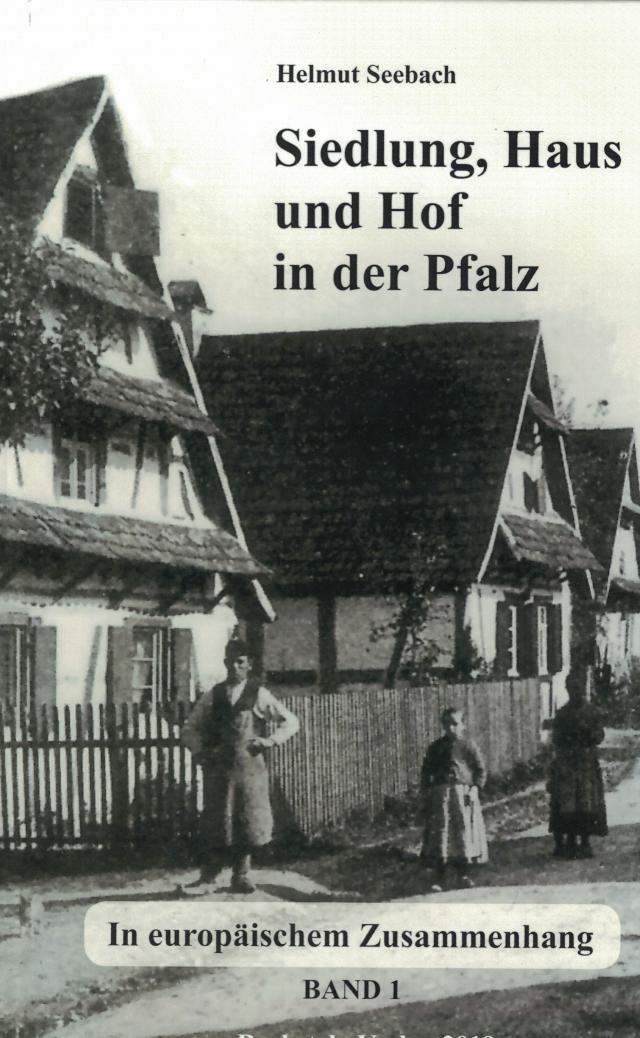 Siedlung, Haus und Hof in der Pfalz