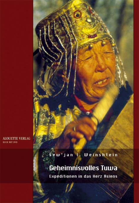 Geheimisvolles Tuwa - Expeditionen in das Herz Asiens