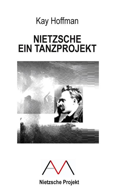 Nietzsche - Ein Tanzprojekt