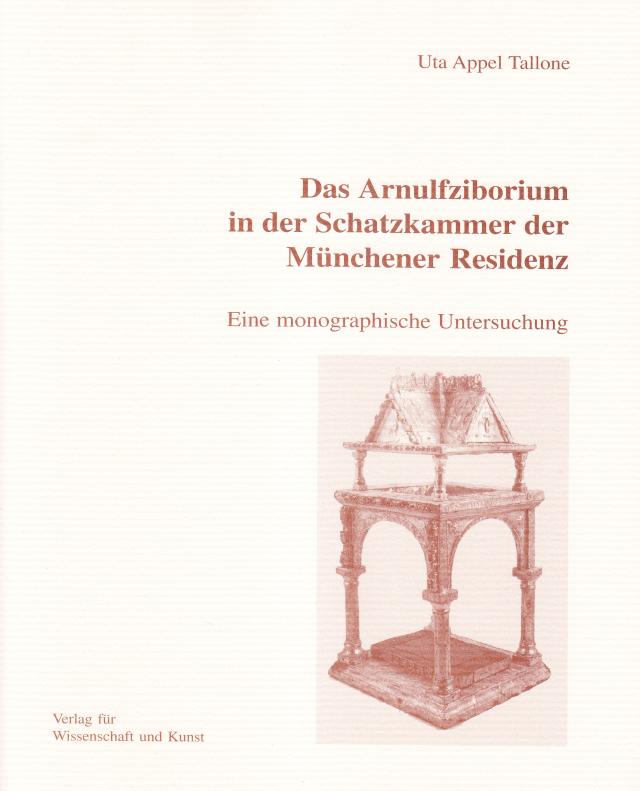 Das Arnulfziborium in der Schatzkammer der Münchener Residenz