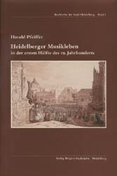 Heidelberger Musikleben in der ersten Hälfte des 19. Jahrhunderts