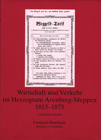 Emsland /Bentheim. Beiträge zur neueren Geschichte / Bd. 13 Wirtschaft und Verkehr im Herzogtum Arenberg Meppen 1815-1875