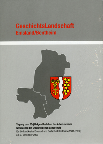 Emsland /Bentheim. Beiträge zur neueren Geschichte / Bd. 19 GeschichtsLandschaft Emsland /Bentheim