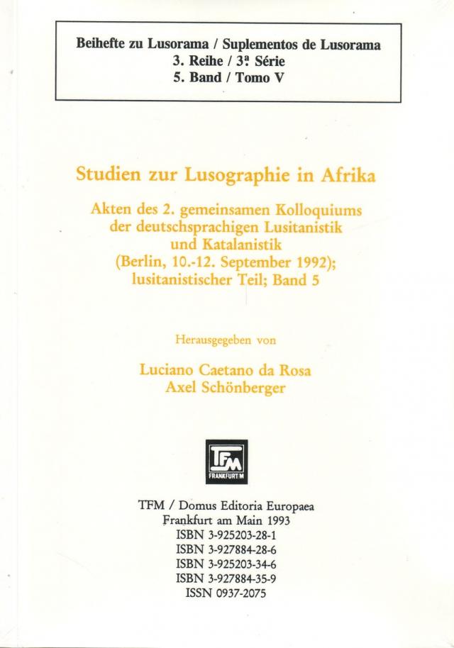 Akten des 2. gemeinsamen Kolloquiums der deutschsprachigen Lusitanistik... / Studien zur Lusographie in Afrika