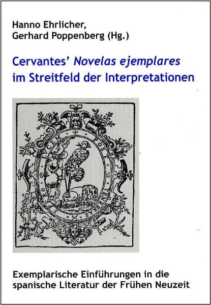 Cervantes' Novelas ejemplares im Streitfeld der Interpretationen