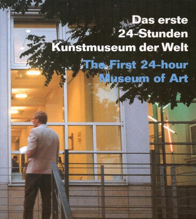 Das erste 24-Stunden-Kunstmuseum der Welt /The first 24-hour Museum of Art