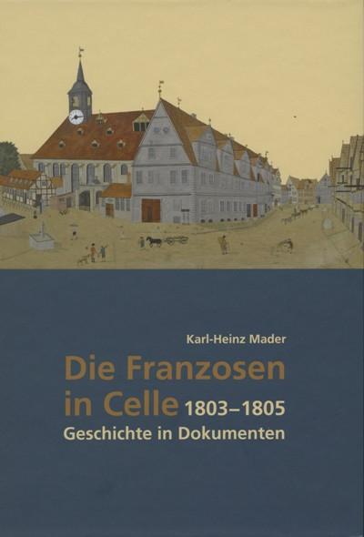Die Franzosen in Celle 1803 - 1805