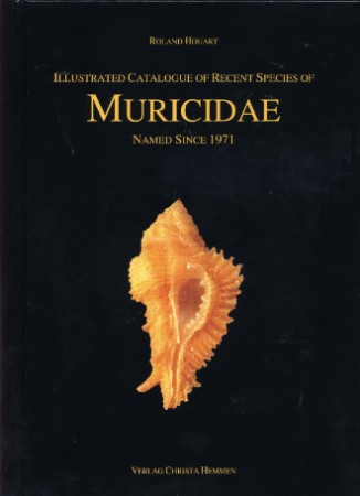 Illustrated catalogue of recent species of Muricidae named since 1971