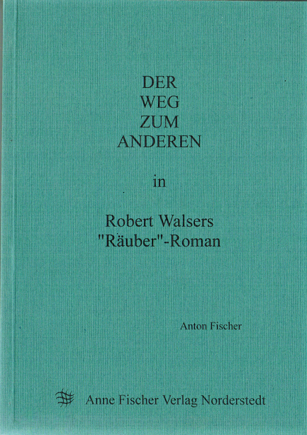 Der Weg zum Anderen in Robert Walsers 