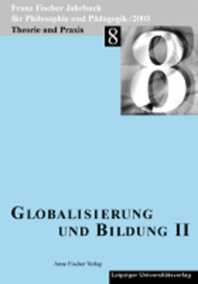 Franz-Fischer-Jahrbücher für Philosophie und Pädagogik / Globalisierung und Bildung II