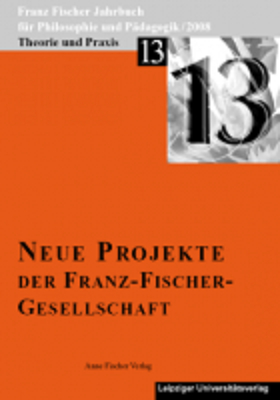 Franz-Fischer-Jahrbücher für Philosophie und Pädagogik / Theorie und Praxis