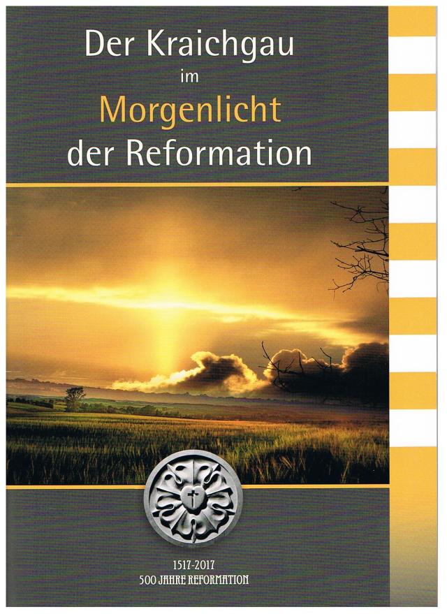 Der Kraichgau im Morgenlicht der Reformation