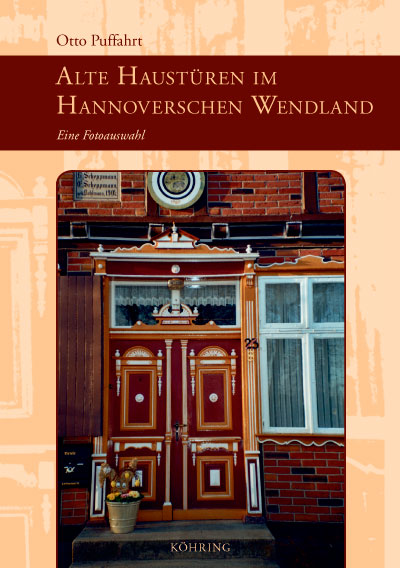 Alte Haustüren im Hannoverschen Wendland