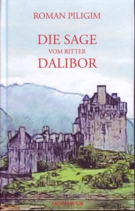 Die Sage vom Ritter Dalibor