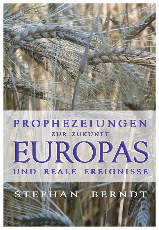 Prophezeiungen zur Zukunft Europas und reale Ereignisse
