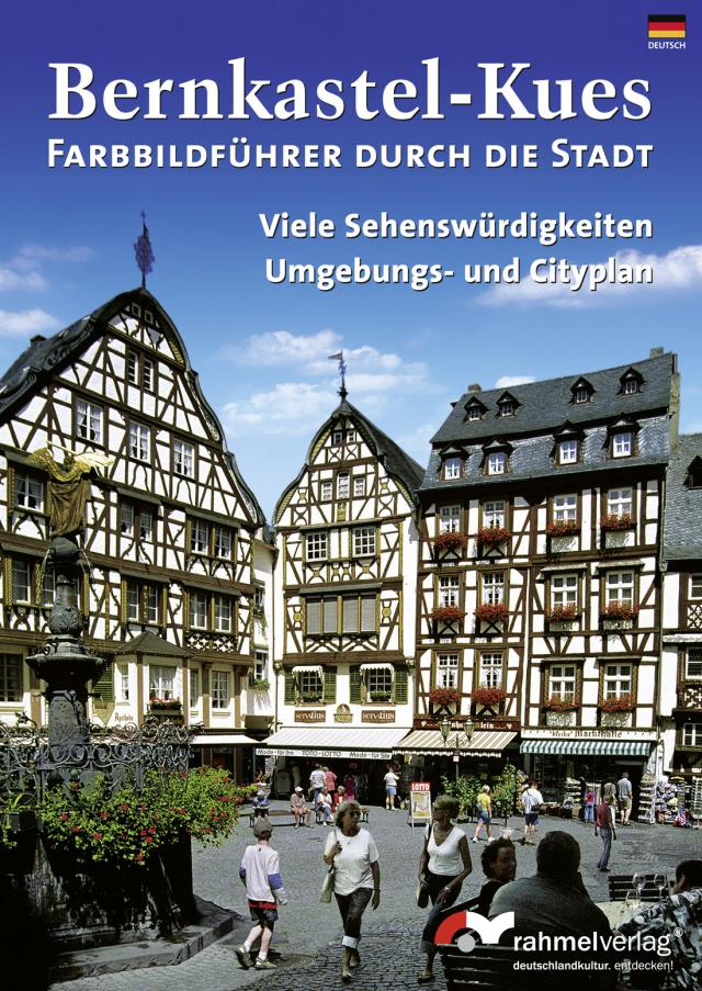 Bernkastel-Kues - (Deutsche Ausgabe) Farbbildführer durch die Stadt