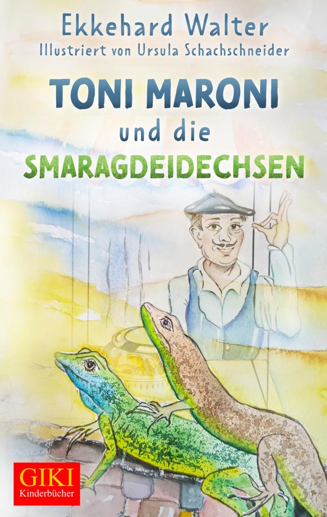 Toni Maroni und die Smarageidechsen