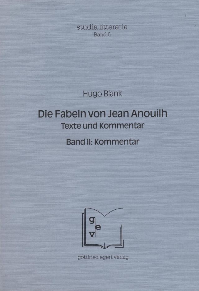 Die Fabeln von Jean Anouilh. Texte und Kommentar