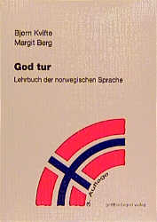 God Tur. Lehrbuch der norwegischen Sprache und Schlüssel zu den Übungen / God Tur
